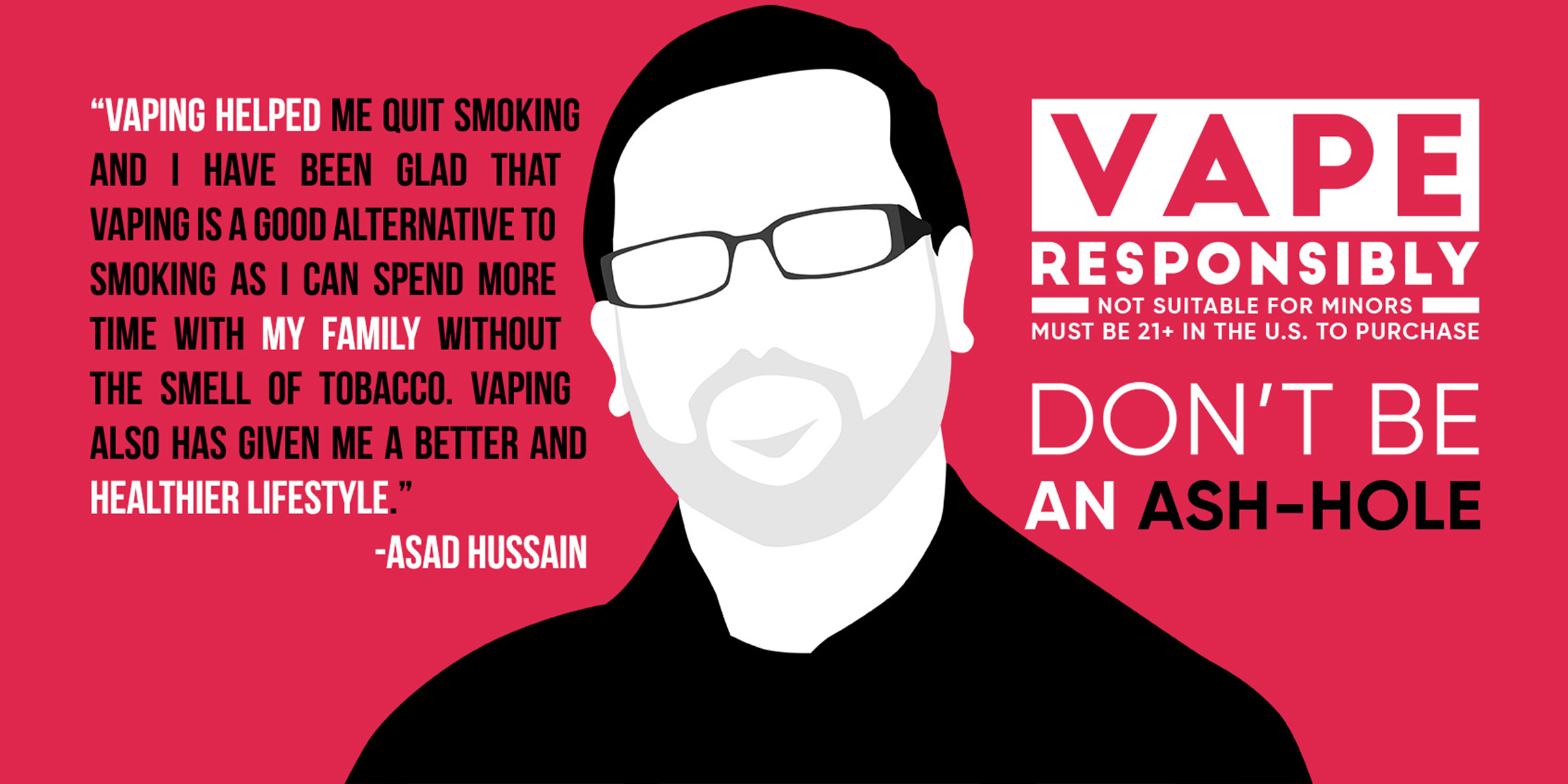 Vape Responsibly 03 - Asad Hussain